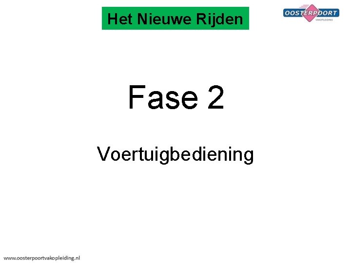 Het Nieuwe Rijden Fase 2 Voertuigbediening 