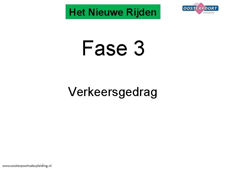 Het Nieuwe Rijden Fase 3 Verkeersgedrag 