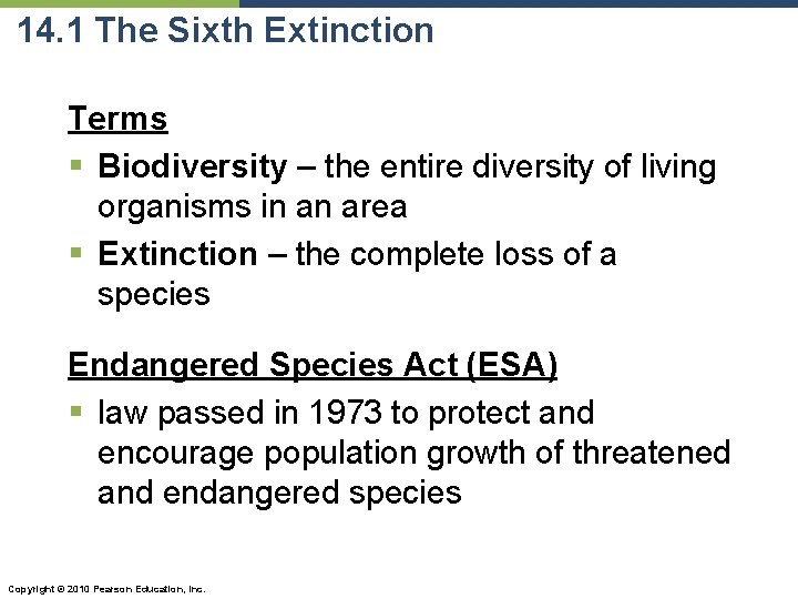 14. 1 The Sixth Extinction Terms § Biodiversity – the entire diversity of living