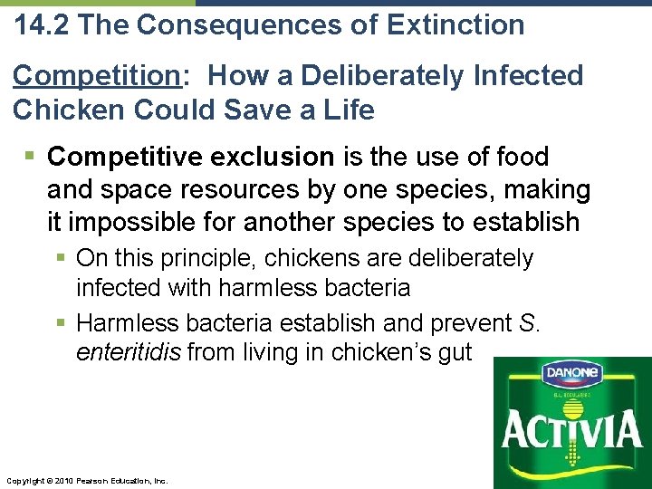 14. 2 The Consequences of Extinction Competition: How a Deliberately Infected Chicken Could Save