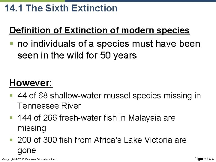 14. 1 The Sixth Extinction Definition of Extinction of modern species § no individuals