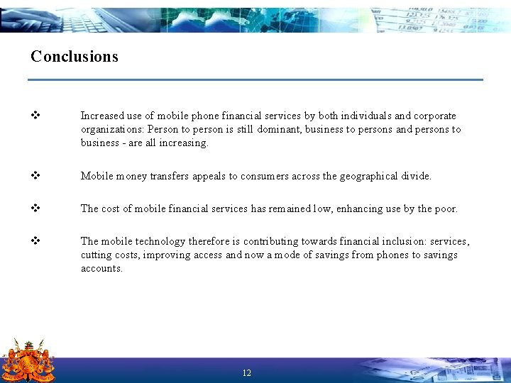Conclusions v Increased use of mobile phone financial services by both individuals and corporate
