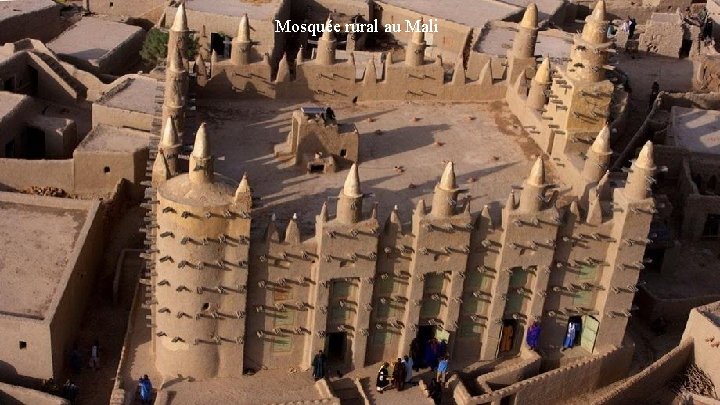 Mosquée rural au Mali Mosquée rural au Mali