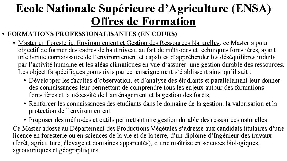 Ecole Nationale Supérieure d’Agriculture (ENSA) Offres de Formation • FORMATIONS PROFESSIONALISANTES (EN COURS) •