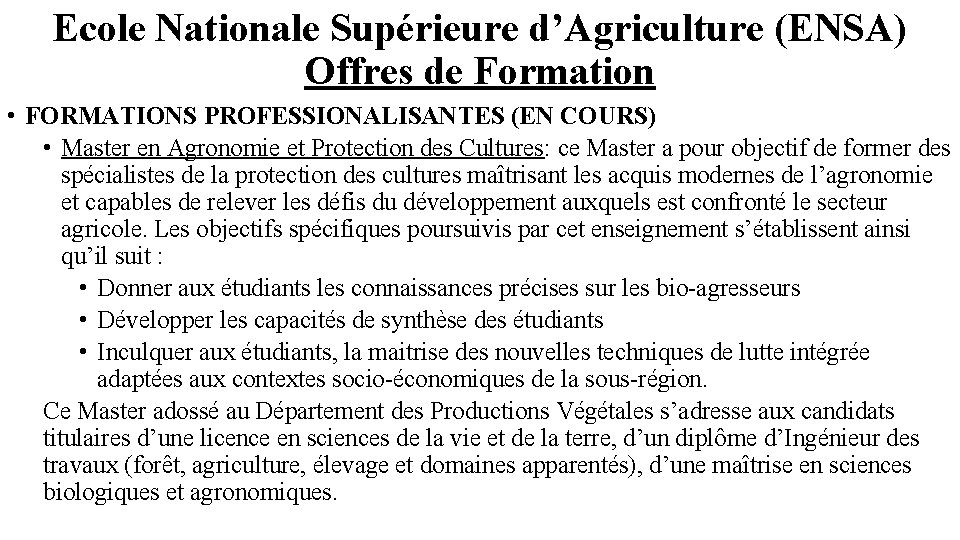 Ecole Nationale Supérieure d’Agriculture (ENSA) Offres de Formation • FORMATIONS PROFESSIONALISANTES (EN COURS) •