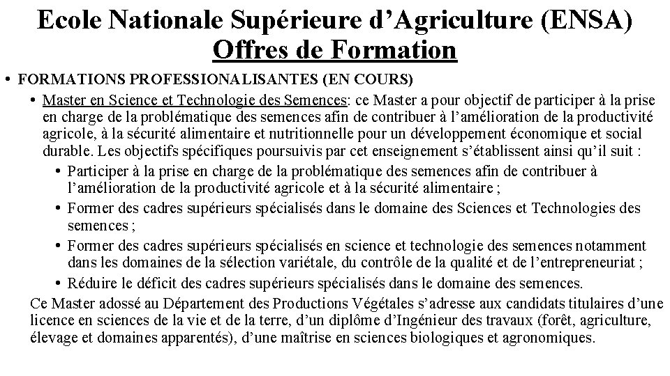 Ecole Nationale Supérieure d’Agriculture (ENSA) Offres de Formation • FORMATIONS PROFESSIONALISANTES (EN COURS) •