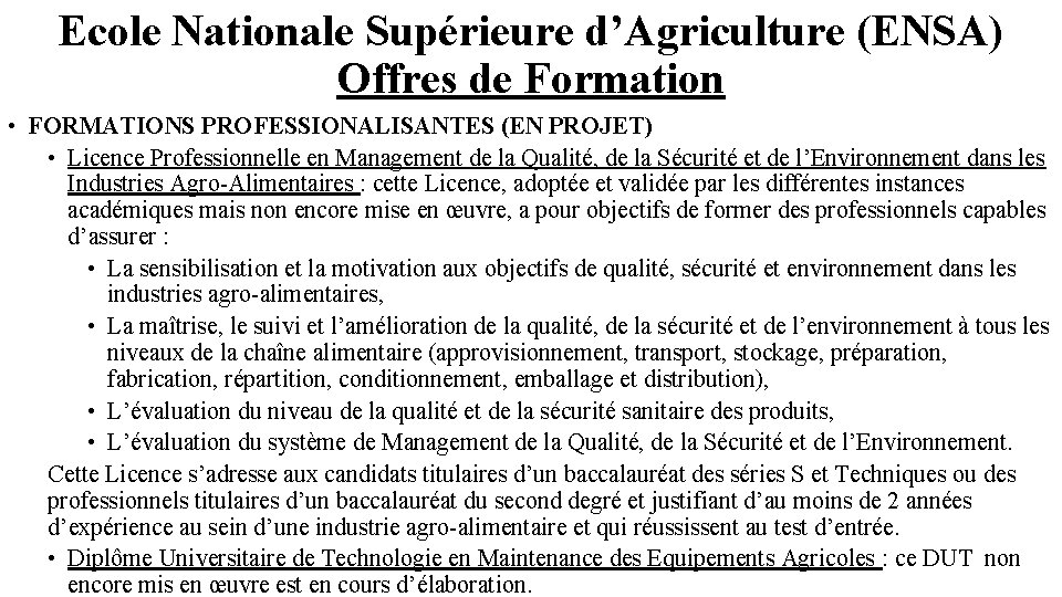 Ecole Nationale Supérieure d’Agriculture (ENSA) Offres de Formation • FORMATIONS PROFESSIONALISANTES (EN PROJET) •