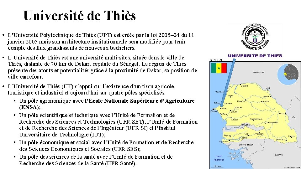 Université de Thiès • L’Université Polytechnique de Thiès (UPT) est créée par la loi