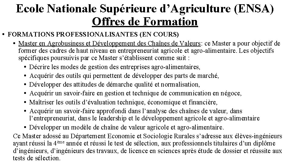 Ecole Nationale Supérieure d’Agriculture (ENSA) Offres de Formation • FORMATIONS PROFESSIONALISANTES (EN COURS) •