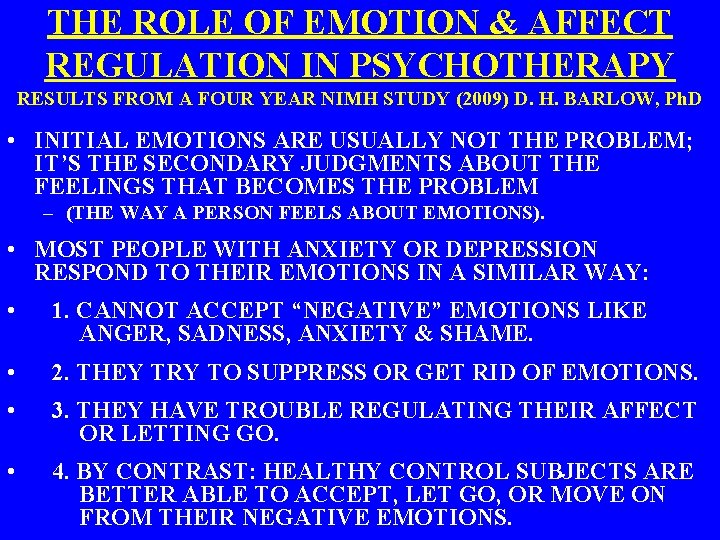 THE ROLE OF EMOTION & AFFECT REGULATION IN PSYCHOTHERAPY RESULTS FROM A FOUR YEAR