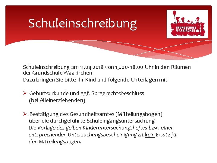 Schuleinschreibung am 11. 04. 2018 von 15. 00 - 18. 00 Uhr in den