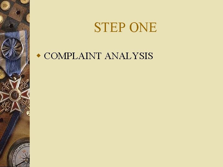 STEP ONE w COMPLAINT ANALYSIS 