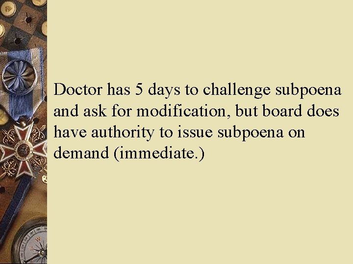 Doctor has 5 days to challenge subpoena and ask for modification, but board does