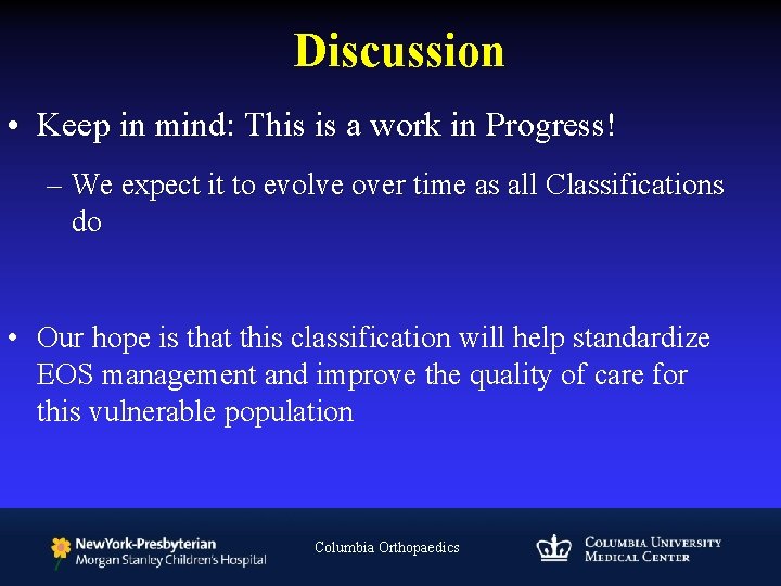 Discussion • Keep in mind: This is a work in Progress! – We expect
