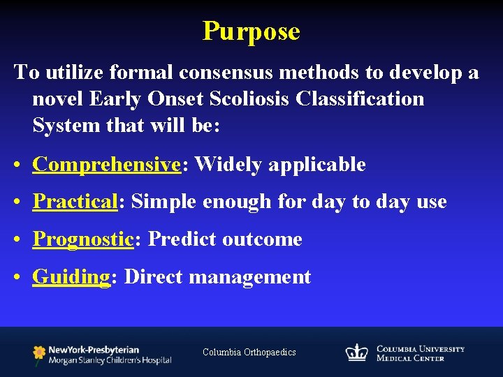 Purpose To utilize formal consensus methods to develop a novel Early Onset Scoliosis Classification