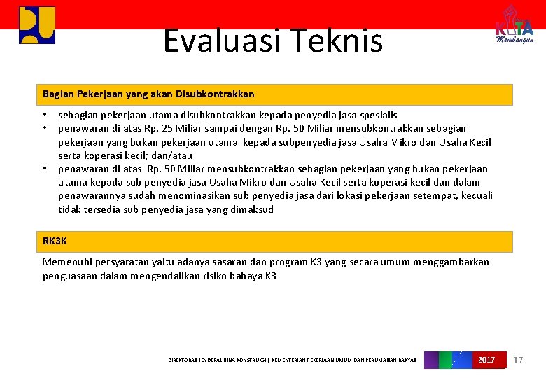 Evaluasi Teknis Bagian Pekerjaan yang akan Disubkontrakkan • • • sebagian pekerjaan utama disubkontrakkan