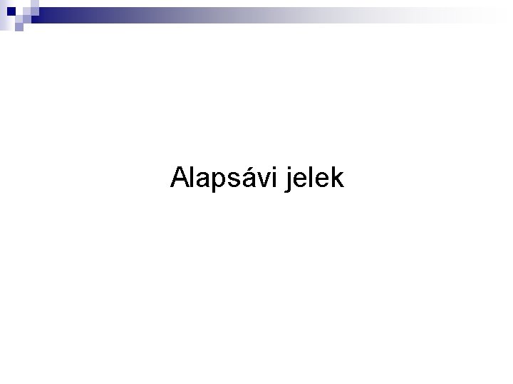 Alapsávi jelek 