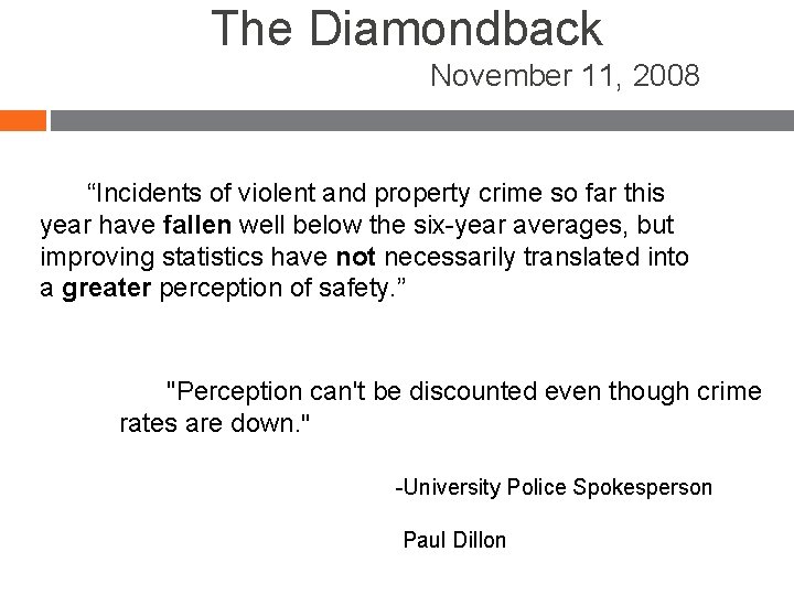 The Diamondback November 11, 2008 “Incidents of violent and property crime so far this