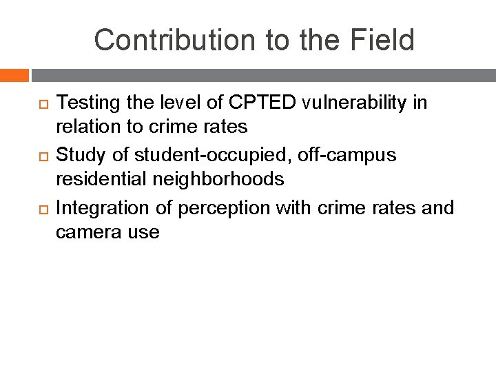 Contribution to the Field Testing the level of CPTED vulnerability in relation to crime