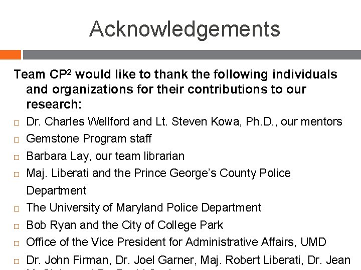 Acknowledgements Team CP 2 would like to thank the following individuals and organizations for
