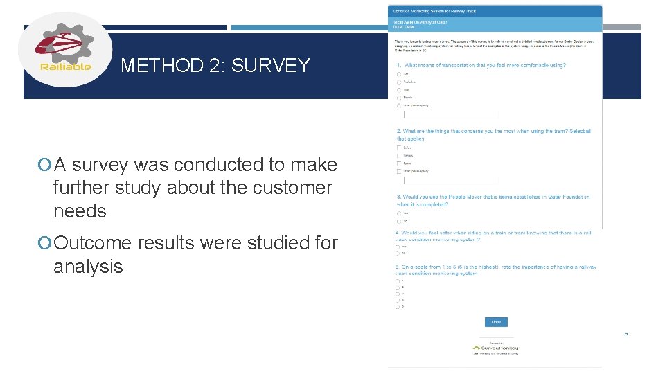 METHOD 2: SURVEY A survey was conducted to make further study about the customer