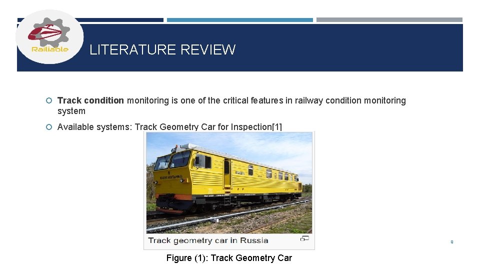 LITERATURE REVIEW Track condition monitoring is one of the critical features in railway condition