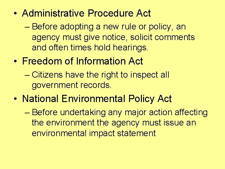  • Administrative Procedure Act – Before adopting a new rule or policy, an