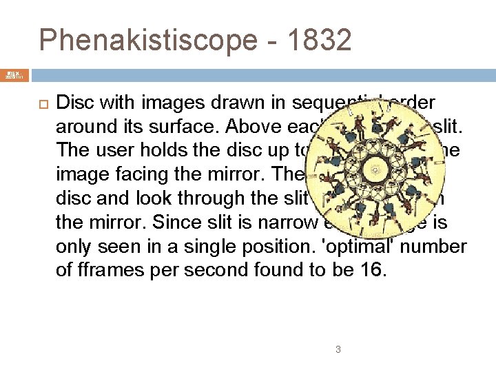 Phenakistiscope - 1832 陳鍾誠 2020/11/1 Disc with images drawn in sequential order around its