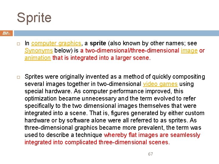 Sprite 陳鍾誠 2020/11/1 In computer graphics, a sprite (also known by other names; see