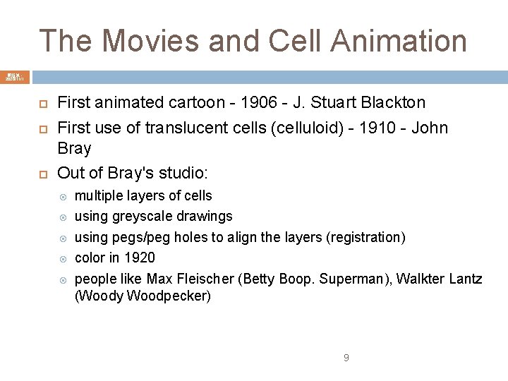 The Movies and Cell Animation 陳鍾誠 2020/11/1 First animated cartoon - 1906 - J.