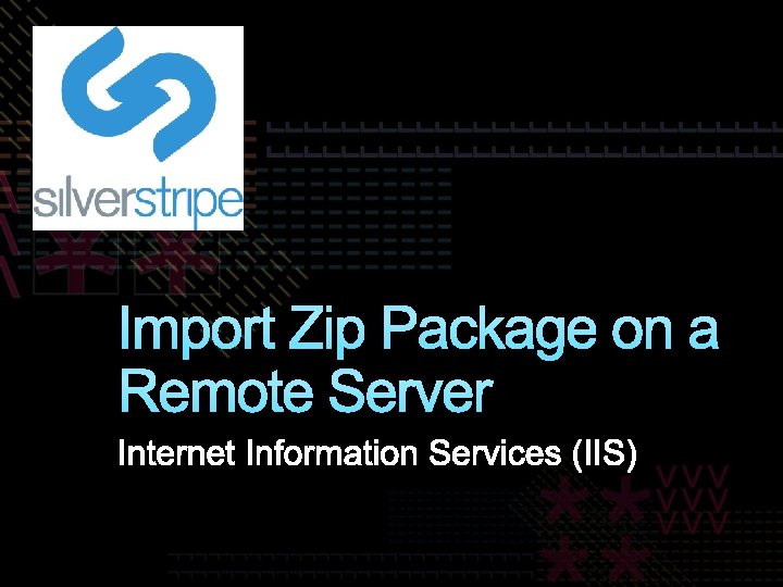 Import Zip Package on a Remote Server 