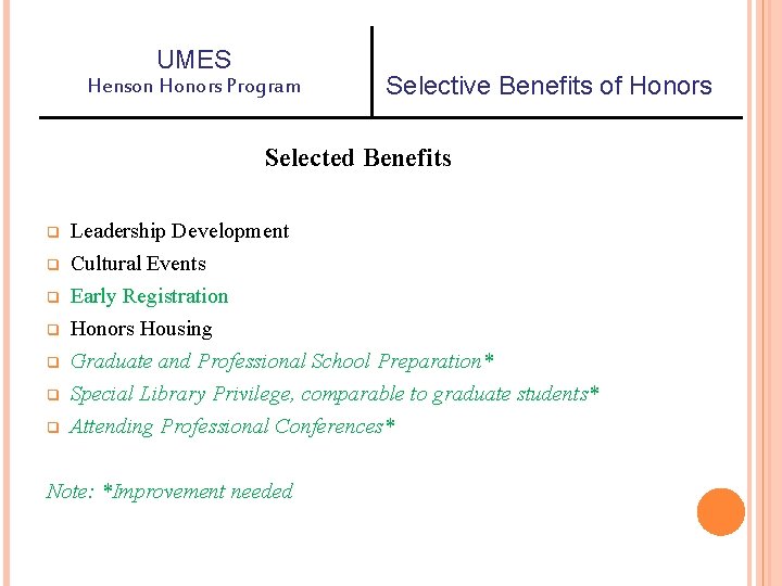 UMES Henson Honors Program Selective Benefits of Honors Selected Benefits q q q q