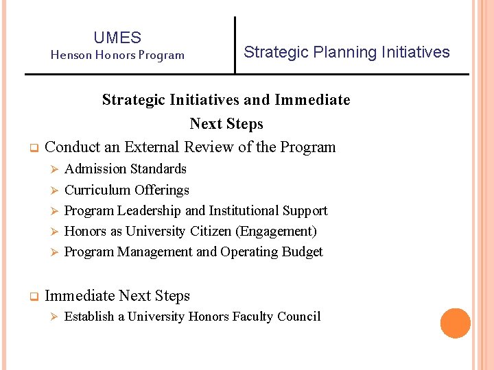 UMES Henson Honors Program Strategic Planning Initiatives Strategic Initiatives and Immediate Next Steps q