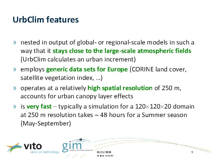 Urb. Clim features » nested in output of global- or regional-scale models in such Urb. Clim features » nested in output of global- or regional-scale models in such