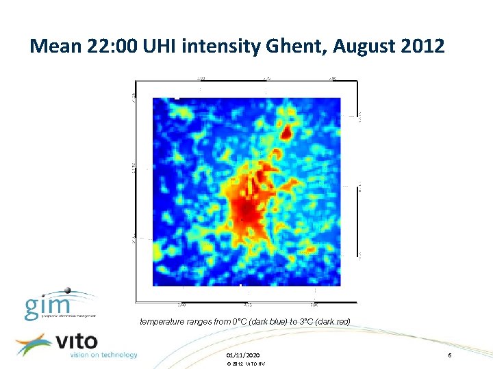 Mean 22: 00 UHI intensity Ghent, August 2012 temperature ranges from 0°C (dark blue) Mean 22: 00 UHI intensity Ghent, August 2012 temperature ranges from 0°C (dark blue)