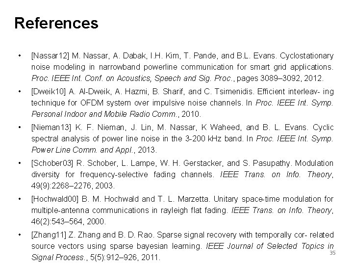 References • [Nassar 12] M. Nassar, A. Dabak, I. H. Kim, T. Pande, and