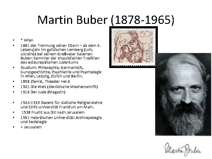 Martin Buber (1878 -1965) • • • * Wien 1881 der Trennung seiner Eltern