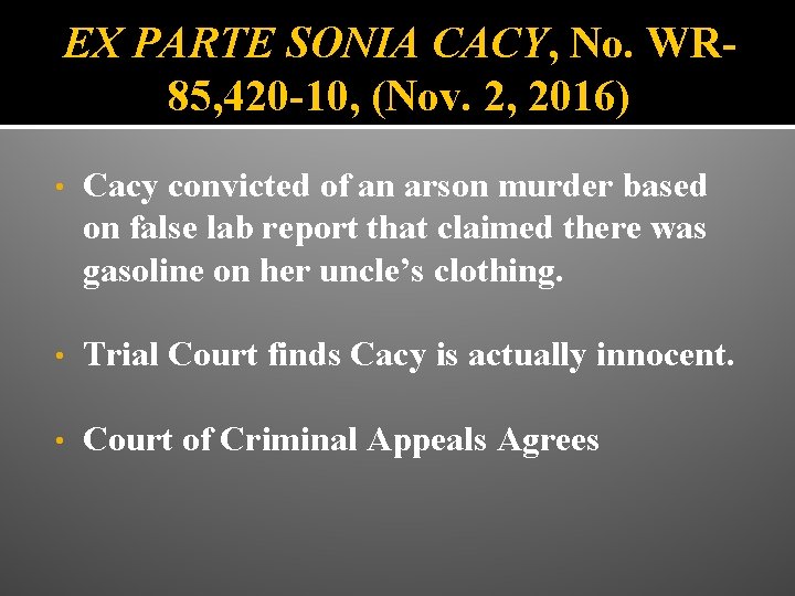 EX PARTE SONIA CACY, No. WR 85, 420 -10, (Nov. 2, 2016) • Cacy