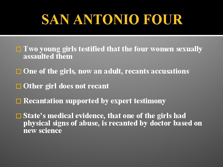 SAN ANTONIO FOUR � Two young girls testified that the four women sexually assaulted