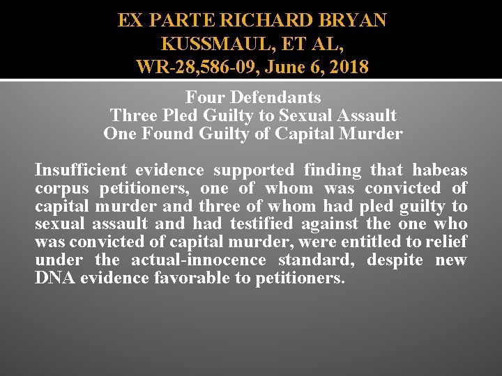 EX PARTE RICHARD BRYAN KUSSMAUL, ET AL, WR-28, 586 -09, June 6, 2018 Four