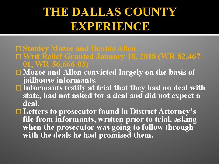 THE DALLAS COUNTY EXPERIENCE � Stanley Mozee and Dennis Allen � Writ Relief Granted