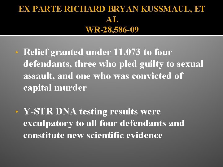 EX PARTE RICHARD BRYAN KUSSMAUL, ET AL WR-28, 586 -09 • Relief granted under