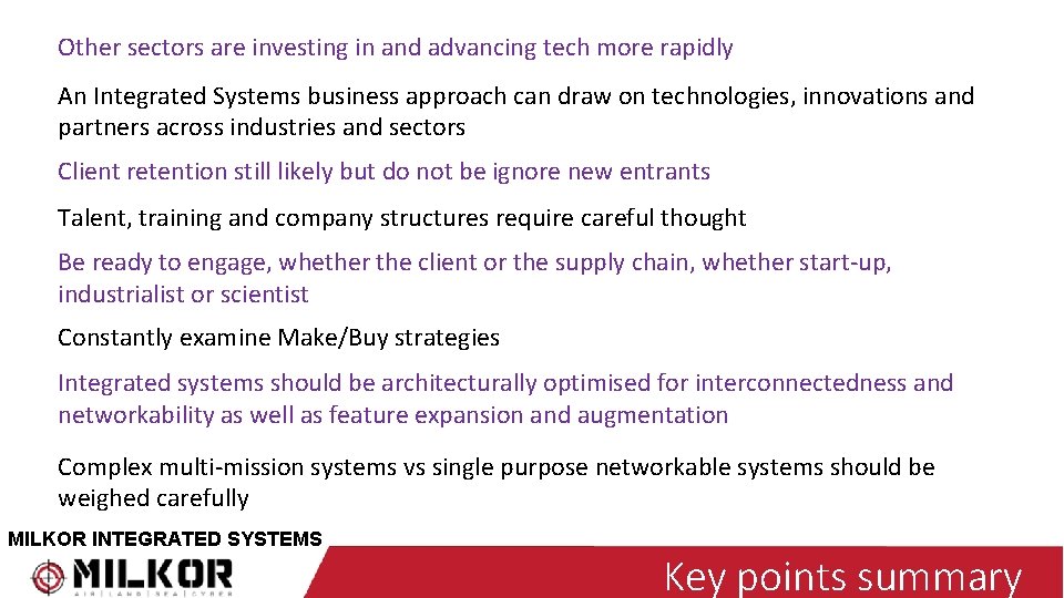 Other sectors are investing in and advancing tech more rapidly An Integrated Systems business