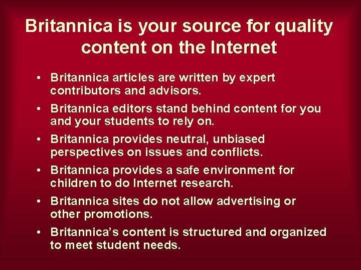 Britannica is your source for quality content on the Internet • Britannica articles are