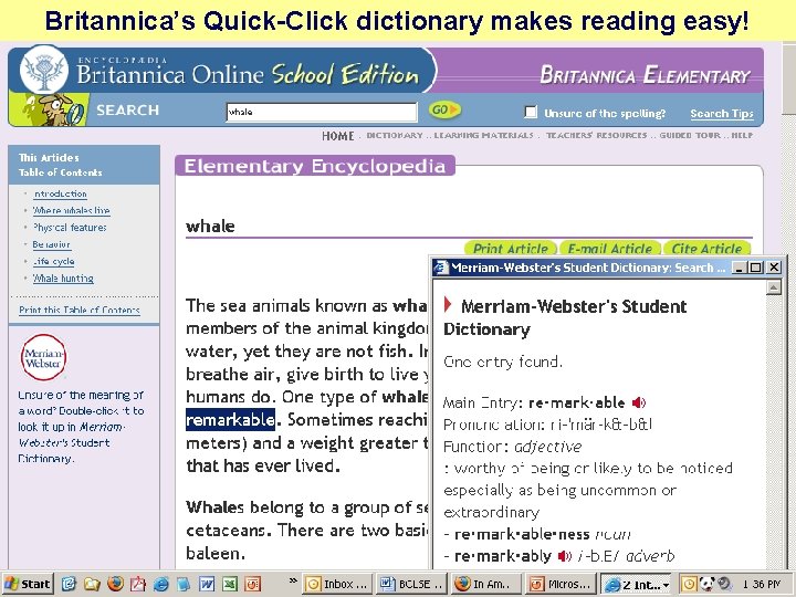 Britannica’s Quick-Click dictionary makes reading easy! 