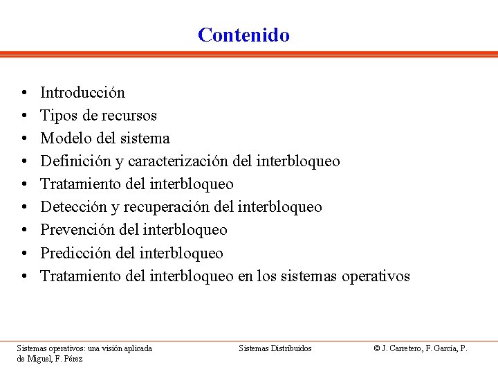 Contenido • • • Introducción Tipos de recursos Modelo del sistema Definición y caracterización