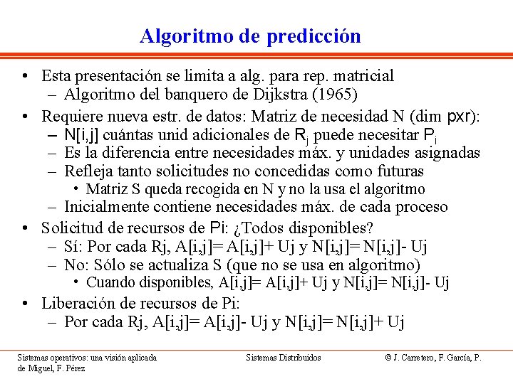Algoritmo de predicción • Esta presentación se limita a alg. para rep. matricial –