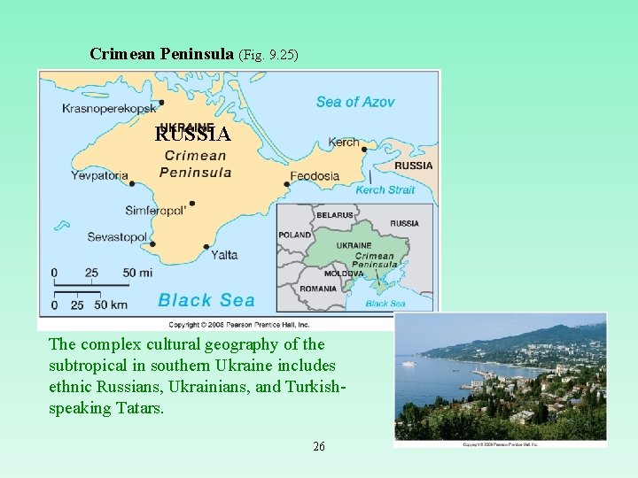 Crimean Peninsula (Fig. 9. 25) RUSSIA The complex cultural geography of the subtropical in