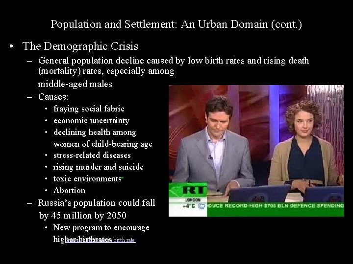 Population and Settlement: An Urban Domain (cont. ) • The Demographic Crisis – General