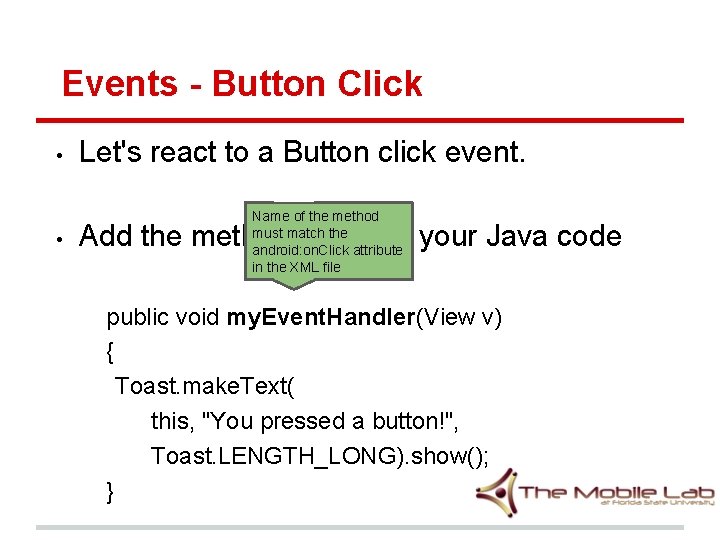 Events - Button Click • • Let's react to a Button click event. Name